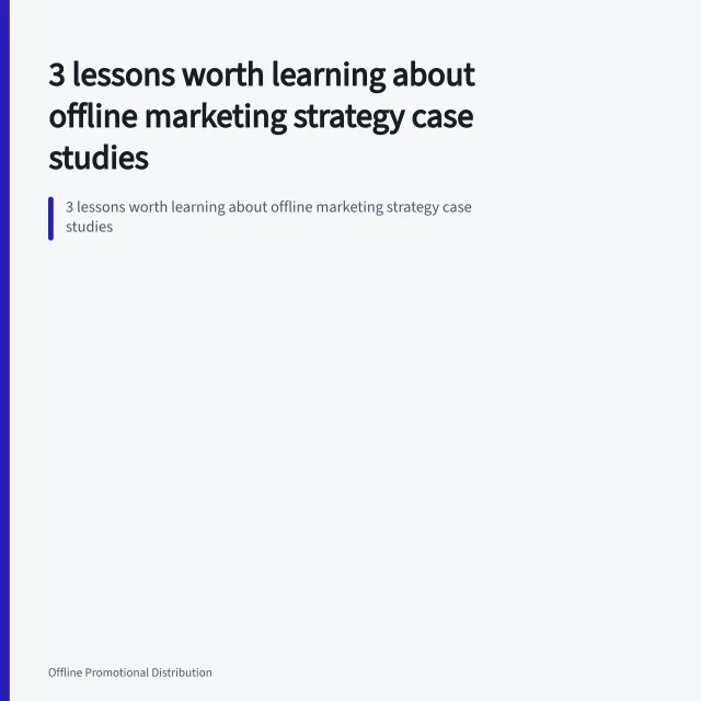 3 lessons worth learning about offline marketing strategy case studies. 3 lessons worth learning about offline marketing strategy case studies